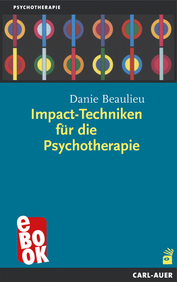 Impact-Techniken für die Psychotherapie von Beaulieu,  Danie