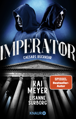 Imperator II. Caesars Rückkehr von Meyer,  Kai, Surborg,  Lisanne