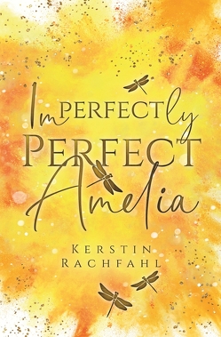 Imperfectly Perfect Amelia von Rachfahl,  Kerstin