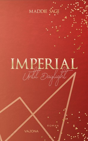 IMPERIAL – Until Daylight 3 von Sage,  Maddie