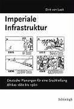 Imperiale Infrastruktur von Laak,  Dirk van, van Laak,  Dirk