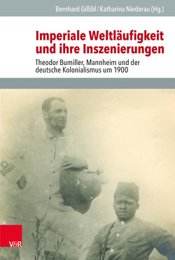 Imperiale Weltläufigkeit und ihre Inszenierungen von Diebold,  Jan, Edenheiser,  Iris, Gißibl,  Bernhard, Jourdan,  Marion, Nagl,  Dominik, Niederau,  Katharina, Nieß,  Ulrich, Strobel,  Karen