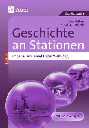 Imperialismus und Erster Weltkrieg an Stationen von Gellner,  Lars, Gerhardt,  Matthias