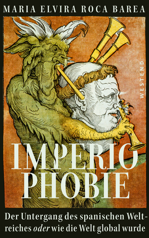 Imperiophobie von Merz,  Christine, Roca Barea,  Maria Elvira