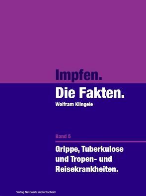 Impfen – Die Fakten (Band 5) von Klingele,  Wolfram