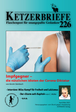 Impfgegner – die nützlichen Idioten der Corona-Diktatur von Cassel,  Patrick, Michelitz,  Claudia, Müller,  C., Satyra,  Lisa, Steinbach,  Kerstin