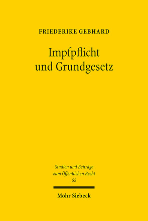 Impfpflicht und Grundgesetz von Gebhard,  Friederike