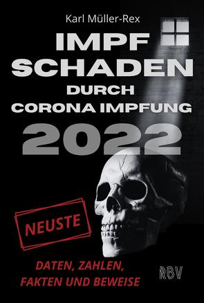 Impfschaden durch Corona Impfung 2022 von Müller-Rex,  Karl