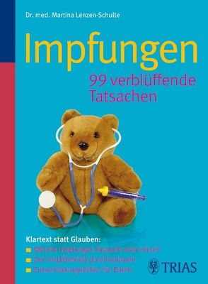 Impfungen 99 verblüffende Tatsachen von Lenzen-Schulte,  Martina