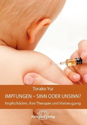 Impfungen – Sinn oder Unsinn? von Yui,  Torako