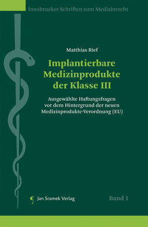 Implantierbare Medizinprodukte der Klasse III von Rief,  Matthias