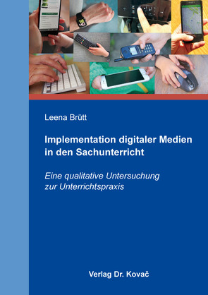 Implementation digitaler Medien in den Sachunterricht von Brütt,  Leena