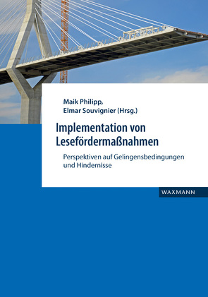 Implementation von Lesefördermaßnahmen von Förster,  Natalie, Kawohl,  Elisabeth, Koch,  Helvi, Philipp,  Maik, Scherf,  Daniel, Souvignier,  Elmar, Spörer,  Nadine