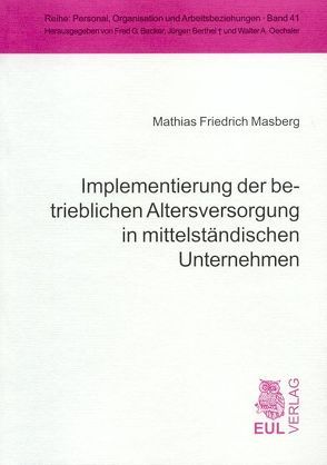 Implementierung der betrieblichen Altersversorgung in mittelständischen Unternehmen von Masberg,  Mathias F