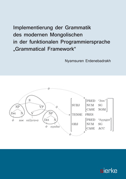 Implementierung der Grammatik des modernen Mongolischen in der funktionalen Programmiersprache „Grammatical Framework“ von Erdenebadrakh,  Nyamsuren