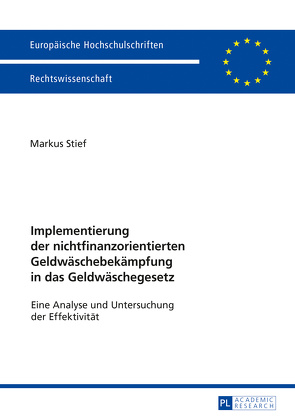 Implementierung der nichtfinanzorientierten Geldwäschebekämpfung in das Geldwäschegesetz von Stief,  Markus