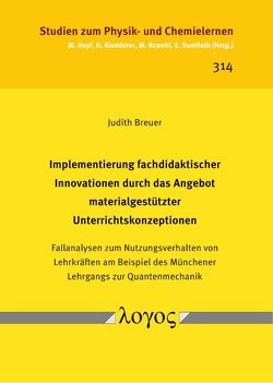 Implementierung fachdidaktischer Innovationen durch das Angebot materialgestützter Unterrichtskonzeptionen von Breuer,  Judith Implementierung fachdidaktischer Innovationen durch das Angebot materialgestützter Unterrichtskonzeptionen von Breuer,  Judith