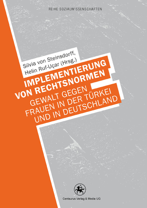 Implementierung von Rechtsnormen von Ruf-Uçar,  Helin, Steinsdorff,  Silvia von