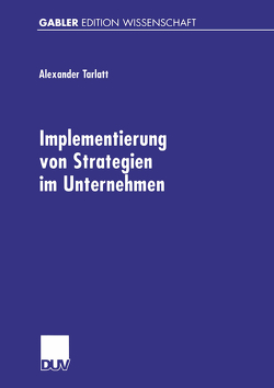 Implementierung von Strategien im Unternehmen von Tarlatt,  Alexander