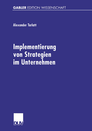 Implementierung von Strategien im Unternehmen von Tarlatt,  Alexander