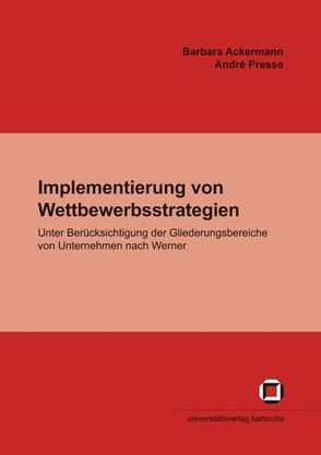 Implementierung von Wettbewerbsstrategien von Ackermann,  Barbara, Presse,  André