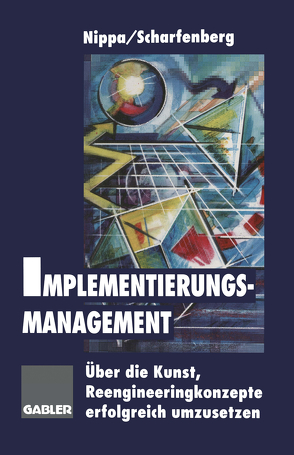 Implementierungsmanagement von Nippa,  Michael, Scharfenberg,  Heinz