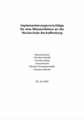 Implementierungsvorschläge für eine Wissensbildung an der Hochschule Aschaffenburg von Alm,  Wolfgang, Cremer,  Marcel, Hofmann,  Georg Rainer, Schulte,  Christian