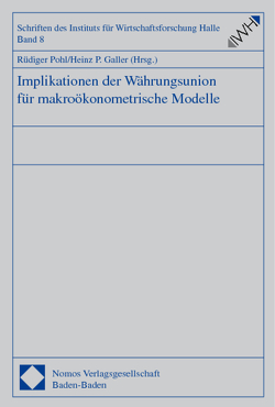 Implikationen der Währungsunion für makroökonometrische Modelle von Galler,  Heinz P., Pohl,  Rüdiger