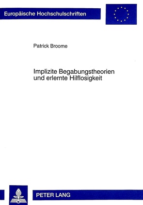 Implizite Begabungstheorien und erlernte Hilflosigkeit von Broome,  Patrick