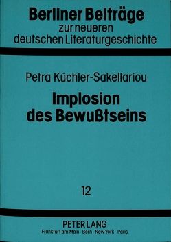 Implosion des Bewußtseins von Küchler,  Petra