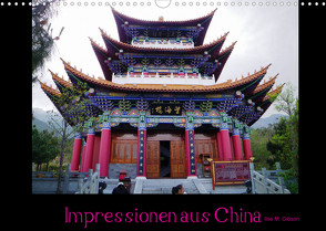 Impressionen aus China (Wandkalender 2023 DIN A3 quer) von M. Gibson - www.ilsegibson.com,  Ilse