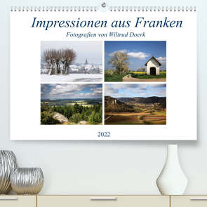 Impressionen aus Franken (Premium, hochwertiger DIN A2 Wandkalender 2022, Kunstdruck in Hochglanz) von Doerk,  Wiltrud