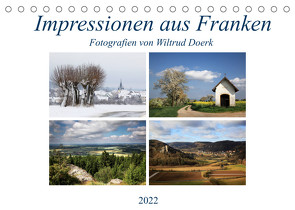 Impressionen aus Franken (Tischkalender 2022 DIN A5 quer) von Doerk,  Wiltrud