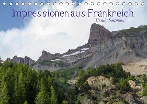 Impressionen aus Frankreich (Tischkalender 2018 DIN A5 quer) von Salzmann,  Ursula