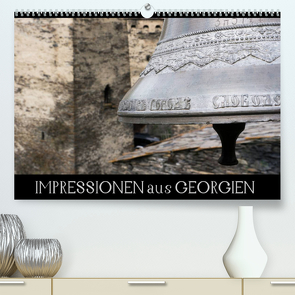 Impressionen aus Georgien (Premium, hochwertiger DIN A2 Wandkalender 2023, Kunstdruck in Hochglanz) von Walk,  Birgit