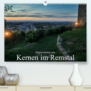 Impressionen aus Kernen im Remstal (Premium, hochwertiger DIN A2 Wandkalender 2021, Kunstdruck in Hochglanz) von Gronostay - creaktive-fotokunst,  Norbert