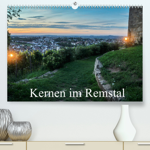 Impressionen aus Kernen im Remstal (Premium, hochwertiger DIN A2 Wandkalender 2022, Kunstdruck in Hochglanz) von Gronostay - creaktive-fotokunst,  Norbert