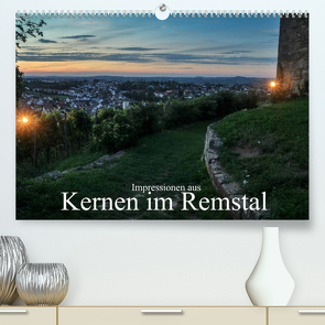 Impressionen aus Kernen im Remstal (Premium, hochwertiger DIN A2 Wandkalender 2022, Kunstdruck in Hochglanz) von Gronostay - creaktive-fotokunst,  Norbert