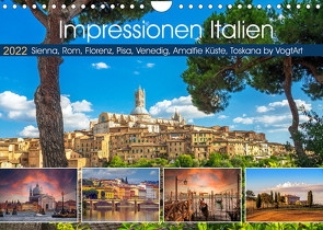 Impressionen Italien, Sienna, Rom, Florenz, Pisa, Venedig, Amalfie Küste, Toskana by VogtArt (Wandkalender 2022 DIN A4 quer) von VogtArt