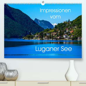 Impressionen vom Luganer See (Premium, hochwertiger DIN A2 Wandkalender 2022, Kunstdruck in Hochglanz) von Hampe,  Gabi