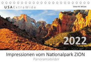 Impressionen vom Nationalpark ZION Panoramabilder (Tischkalender 2022 DIN A5 quer) von Wilczek,  Dieter-M.