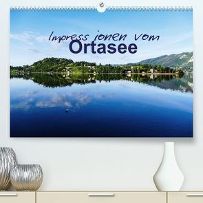 Impressionen vom Ortasee (Premium, hochwertiger DIN A2 Wandkalender 2022, Kunstdruck in Hochglanz) von Hampe,  Gabi