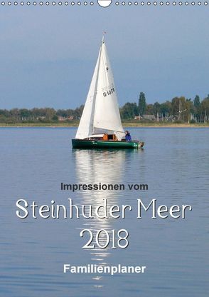 Impressionen vom Steinhuder Meer / Familienplaner (Wandkalender 2018 DIN A3 hoch) von Hilmer-Schröer + Ralf Schröer,  Barbara