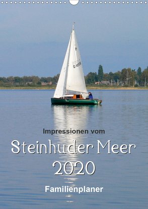 Impressionen vom Steinhuder Meer / Familienplaner (Wandkalender 2020 DIN A3 hoch) von Hilmer-Schröer + Ralf Schröer,  Barbara