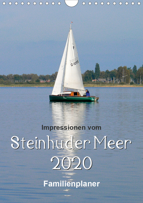 Impressionen vom Steinhuder Meer / Familienplaner (Wandkalender 2020 DIN A4 hoch) von Hilmer-Schröer + Ralf Schröer,  Barbara