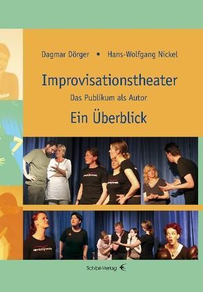 Improvisationstheater. Ein Überblick von Dörger,  Dagmar, Nickel,  Hans W