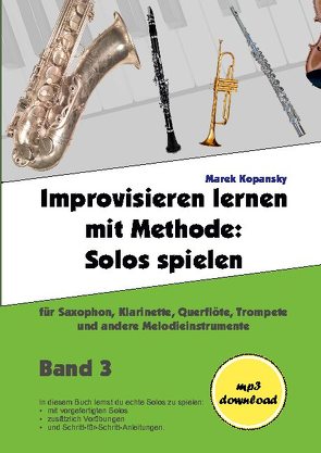 Improvisieren lernen mit Methode / Band 3 von Kopansky,  Marek