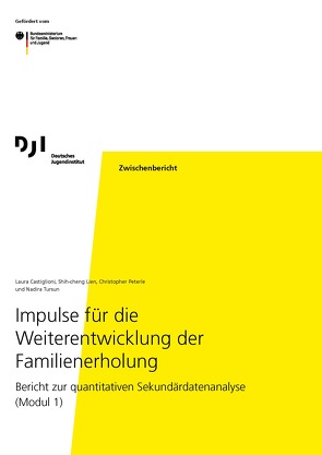 Impulse für die Weiterentwicklung der Familienerholung von Castiglioni,  Laura, Lien,  Shih-cheng, Peterle,  Christopher, Tursun,  Nadira