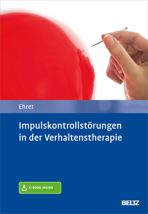 Impulskontrollstörungen in der Verhaltenstherapie von Ehret,  Alfred