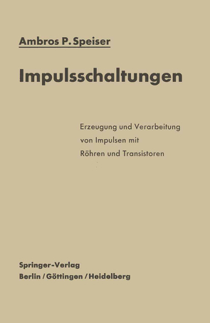 Impulsschaltungen von Speiser,  Ambros P.